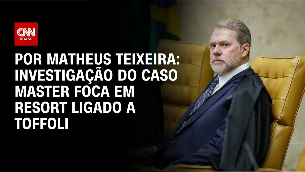 Master: Investigação foca em resort ligado a Toffoli | BASTIDORES CNN