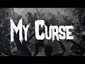 Killswitch Engage My Curse Lyrics