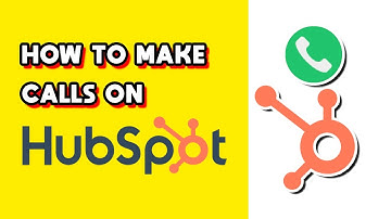 How to Make Calls on HubSpot (Quick & Easy)