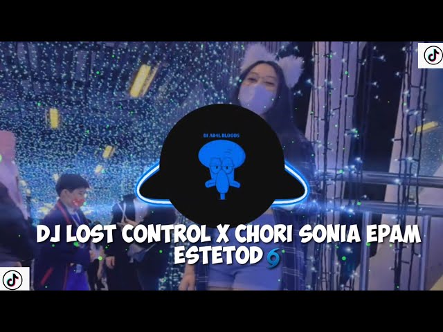 DJ LOST CONTROL X CHORI SONIA Sound EPAM ESTETOD🌀 class=