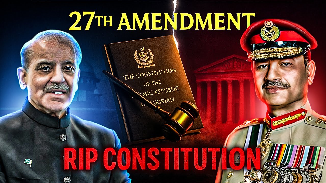 The Shocking Truth About Pakistan's 27th Amendment Nobody Tells You