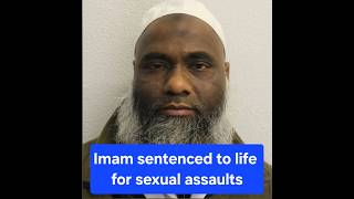 Imam sentenced to life for sexual assaults