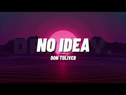Don Toliver - No Idea (Lyrics)