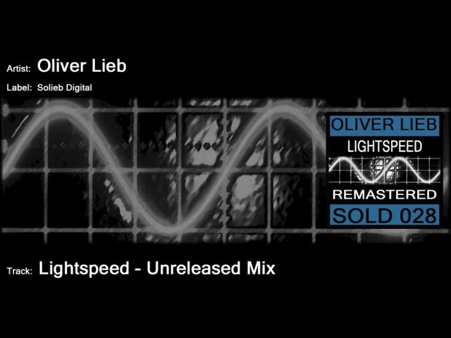 Oliver Lieb - Lightspeed Unreleased Mix