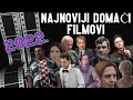 Najnoviji domaći filmovi (2022. godina)