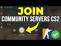 How To Join Community Servers in CS2 (Counter-Strike 2) – Easy Guide