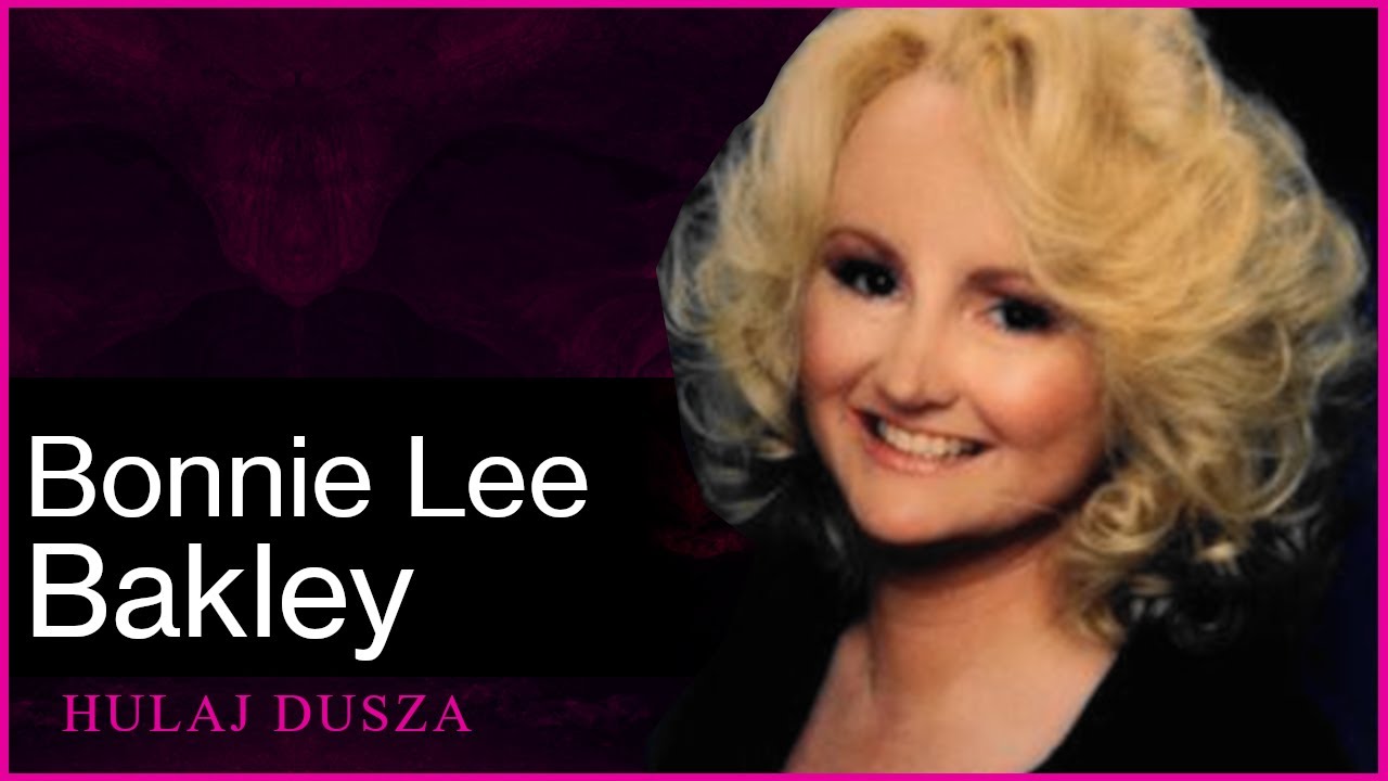 Niewłaściwa Miłość - Bonnie Lee Bakley i jej mężowie/ Hulaj Dusza Historie Kryminalne