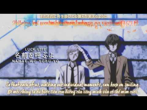 [Vietsub + Engsub + Kara] Namae wo Yobu yo - Luck Life  (Bungou Stray Dogs ED)