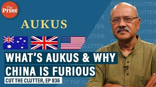 Why the new US-Australia-UK alliance AUKUS translates into nuclear subs & why it’s got China furious