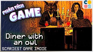 Phân tích Game : Dinner with an Owl - Tựa game này rất kì dị| Cờ Su Original