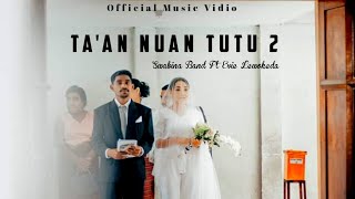 Swabina Band || Ta'an Nuan Tutu 2 ||   || Ft.  Evie Lewokeda