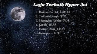 Lagu Terbaik Hyper Act || Playlists 2023 || Compilation Of Hyper Act Songs