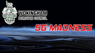 Unlocking the Truth: 5G Revelations Exposed in Wokingham Borough Council