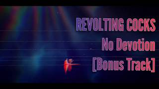 REVOLTING COCKS - No Devotion [Bonus Track]