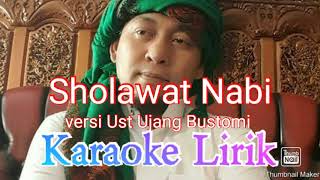 Sholawat Nabi (versi Ust Ujang Bustomi ) Karaoke Lirik