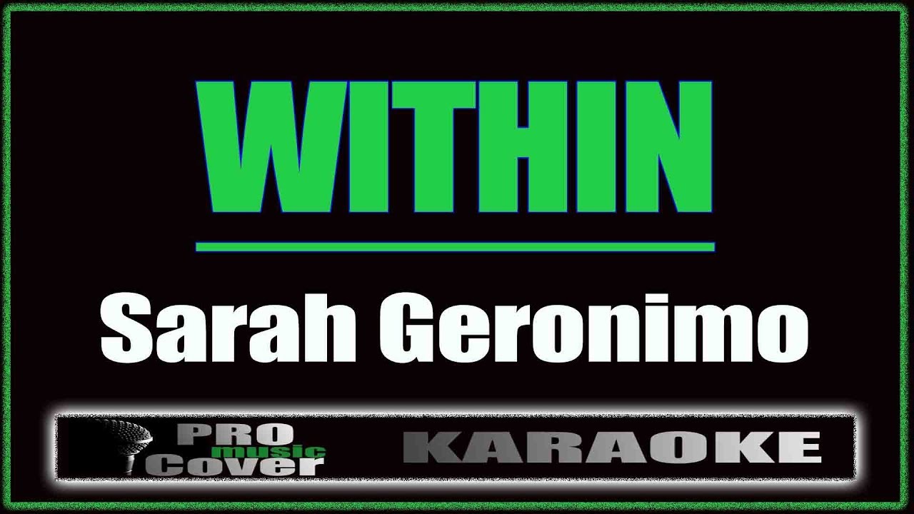 Within - Sarah Geronimo (KARAOKE)