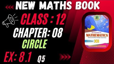 CLASS 12 MATHS CHAPTER 08 CIRCLE | EX: 8.1 Q5 | New maths book #sindhtextbookboard #class12maths