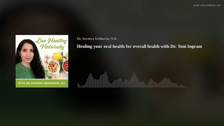 Healing your oral health for overall health with D...