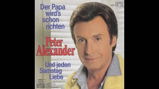 Peter Alexander - Der Papa wird's schon richten