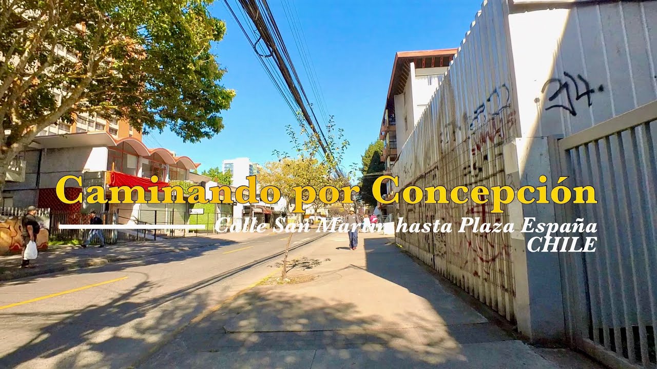 Caminando por Concepción | Calles - Streets | Walking around Concepcion. CHILE.