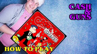 How to Play - Cash 'n Guns