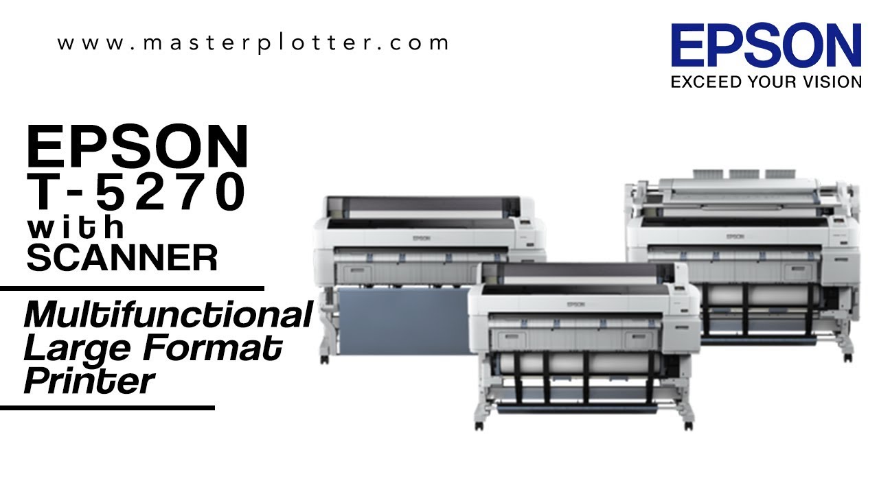 Epson T Series - T5270 with SCANNER - Multifunction Large Format Printer