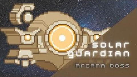 Arcana Boss: Solar Guardian (Made by Myself)