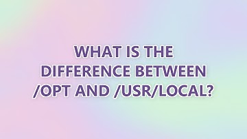 What is the difference between /opt and /usr/local? (3 SOLUTIONS!!)