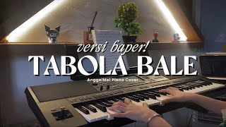 Tabola Bale Versi Baper Viralanggelmel Piano Cover