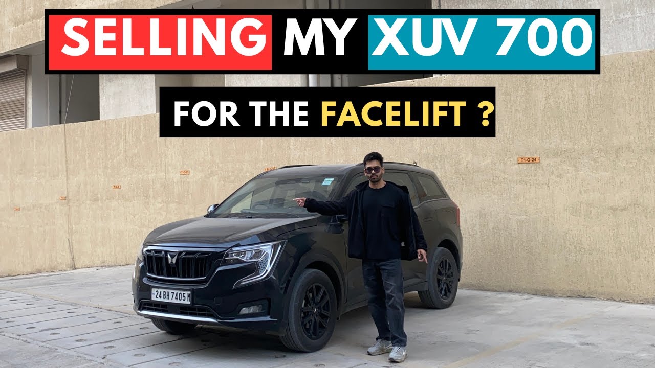 🚗 Selling My XUV 700 For The Facelift ?
