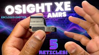 Osight XE AMRS Review &amp; Unboxing | 5-Reticle Red Dot Optic with Battery Tray