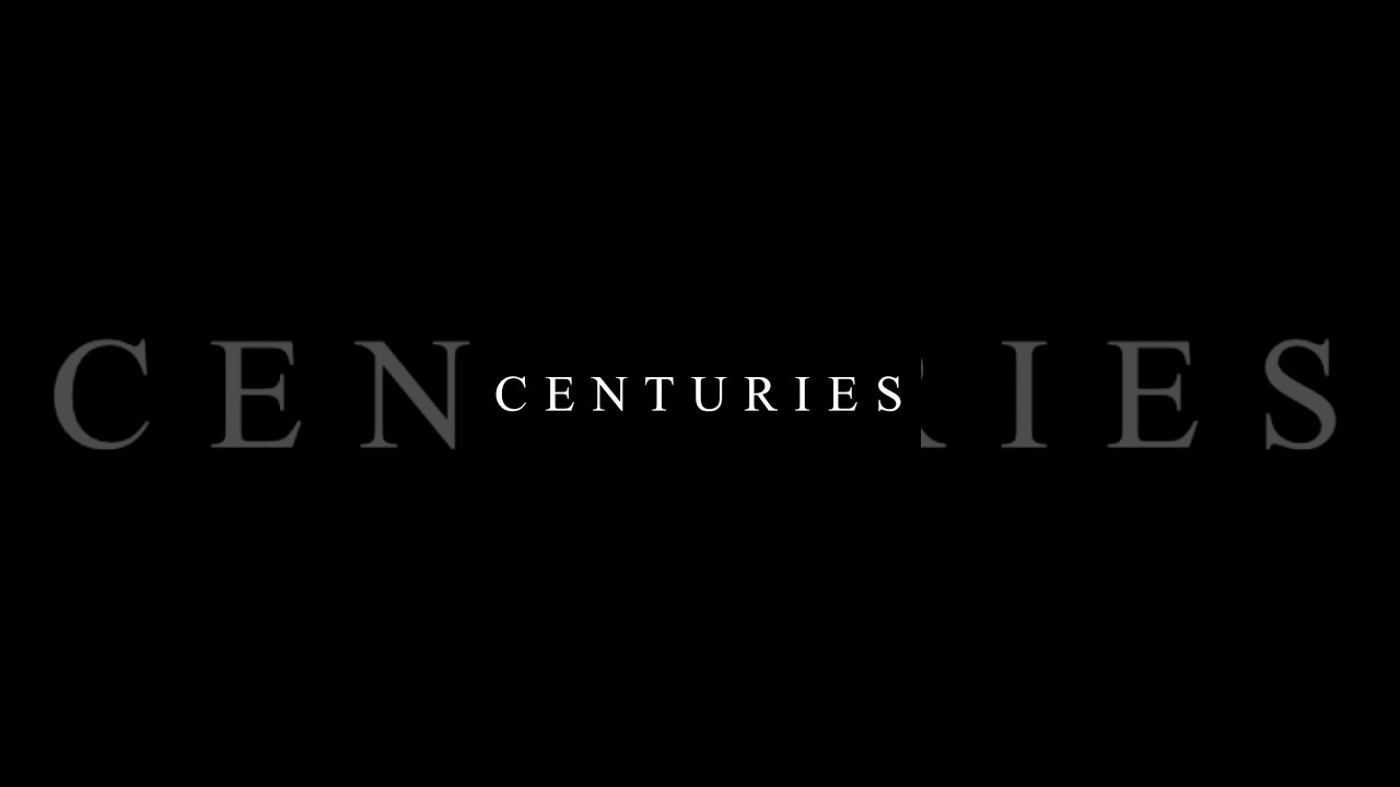 Centuries - Part: X Teaser  