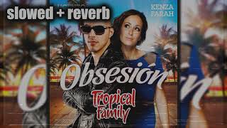 Kenza Farah Et Lucenzo - Obsesión (Slowed + Reverb)