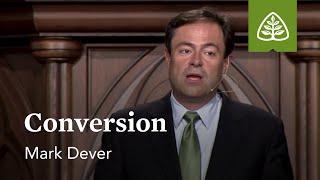 Mark Dever: Conversion