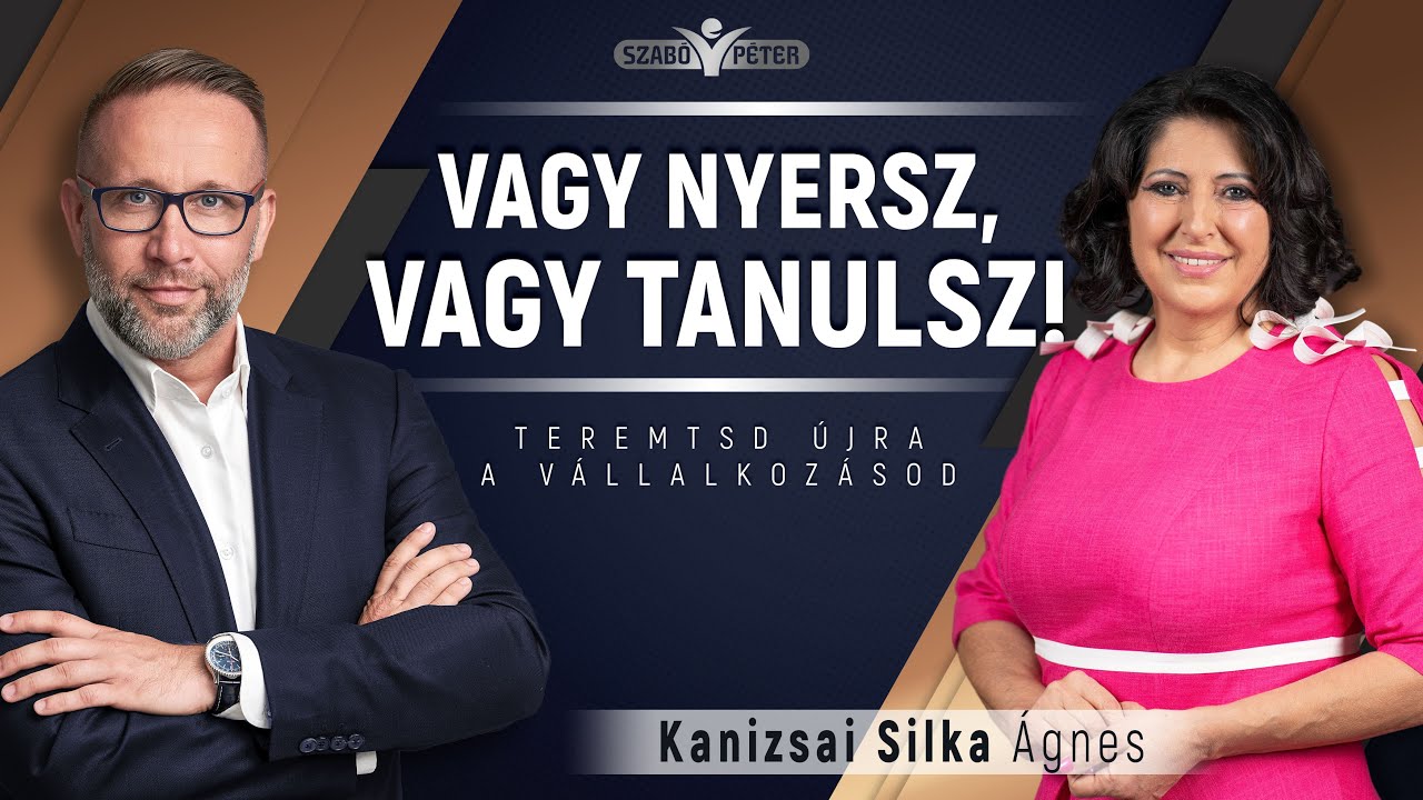 Vagy nyersz, vagy tanulsz! Kanizsai Silka Ágnes és Szabó Péter beszélgetése
