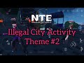 Neverness to Everness (NTE): Illegal City Activity Music: Theme 2