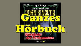 Rückkehr der Verdammten - John Sinclair Band 1702 - Ganzes Hörbuch - Lesung