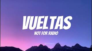Vueltas- Not For Radio || English and Español lyrics/letras