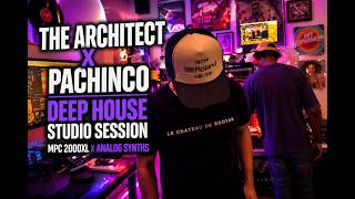 The Architect x Pachinco | Deep House Studio Session | MPC 2000XL x Analog Synths