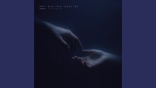 why did you leave me
