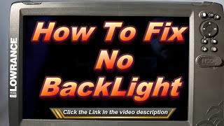 How to use a Lowrance -  Backlight not working