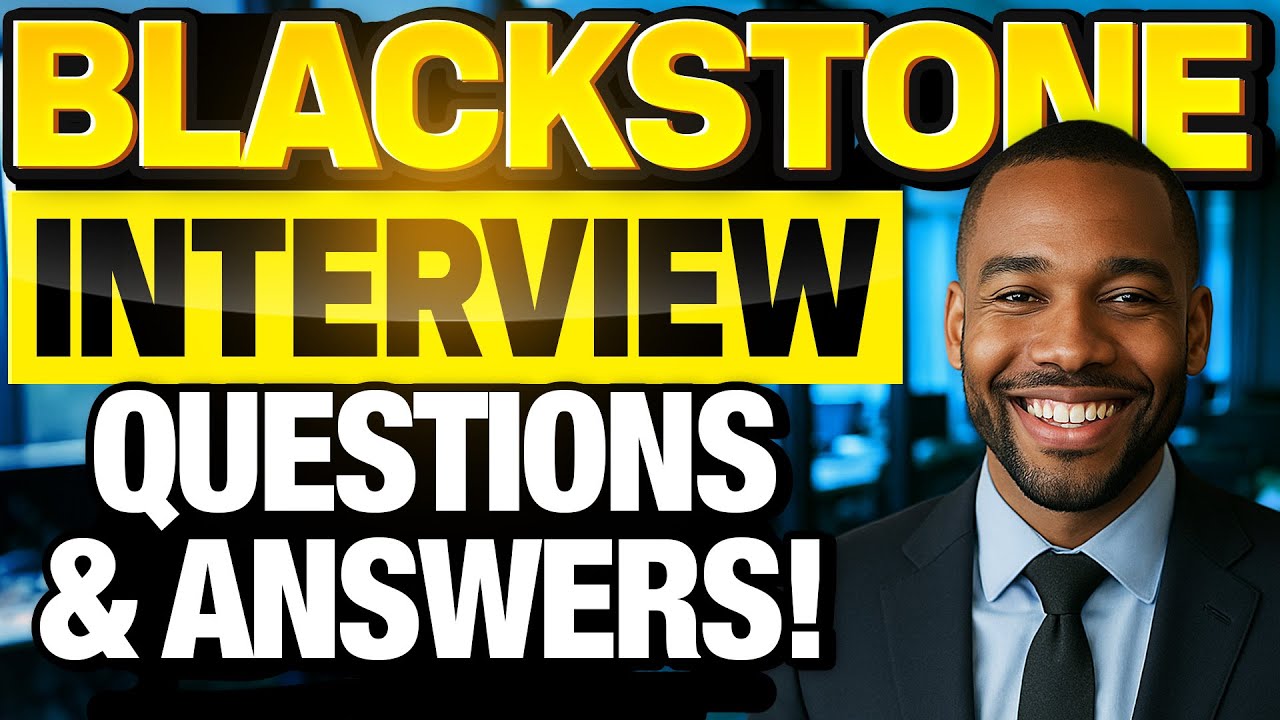 BLACKSTONE INTERVIEW Questions & Answers (How to Pass YOUR Blackstone ...