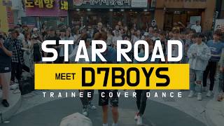 Star Road D7Boys Trainees Dance Covers