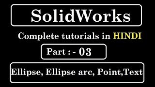 Solidworks tutorials | Ellipse, text, Point, Etc | 2d sketches in solidworks