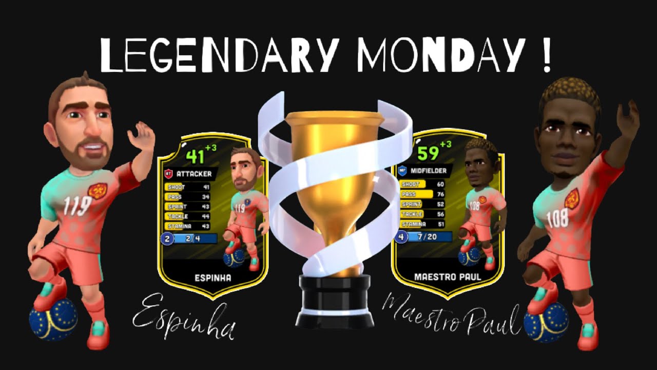 Mini Football - Legendary Monday! Espinah x1 and Maestro Paul x2
