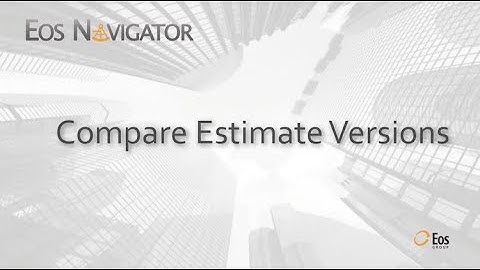 Eos Navigator: Compare Estimate Versions
