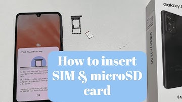 Samsung Galaxy A33 5G: How to insert SIM & microSD card - 2 Nano card or Nano SIM with microSD card