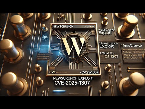 Dangerous! Newscrunch Wordpress Exploit (CVE-2025-1307)