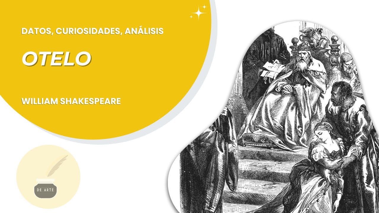 OTELO - DATOS Y ANÁLISIS - GUIA DE ESTUDIO - WILLIAM SHAKESPEARE