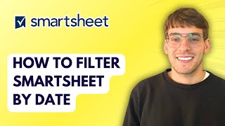 How to Filter Smartsheet by Date [2026 Full Guide]